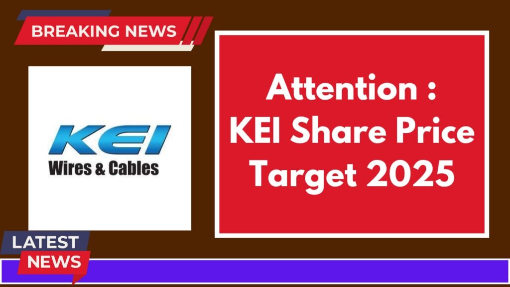 KEI Share Price Target 2025