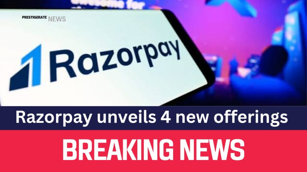 Razorpay Unveils Four New Offerings