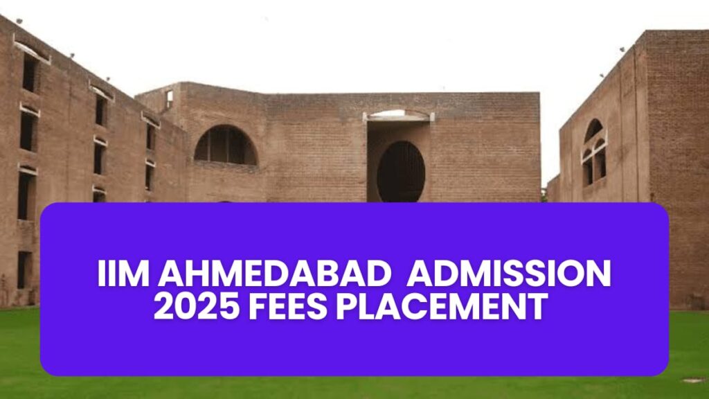 IIM Ahmedabad (IIMA) Admission 2025