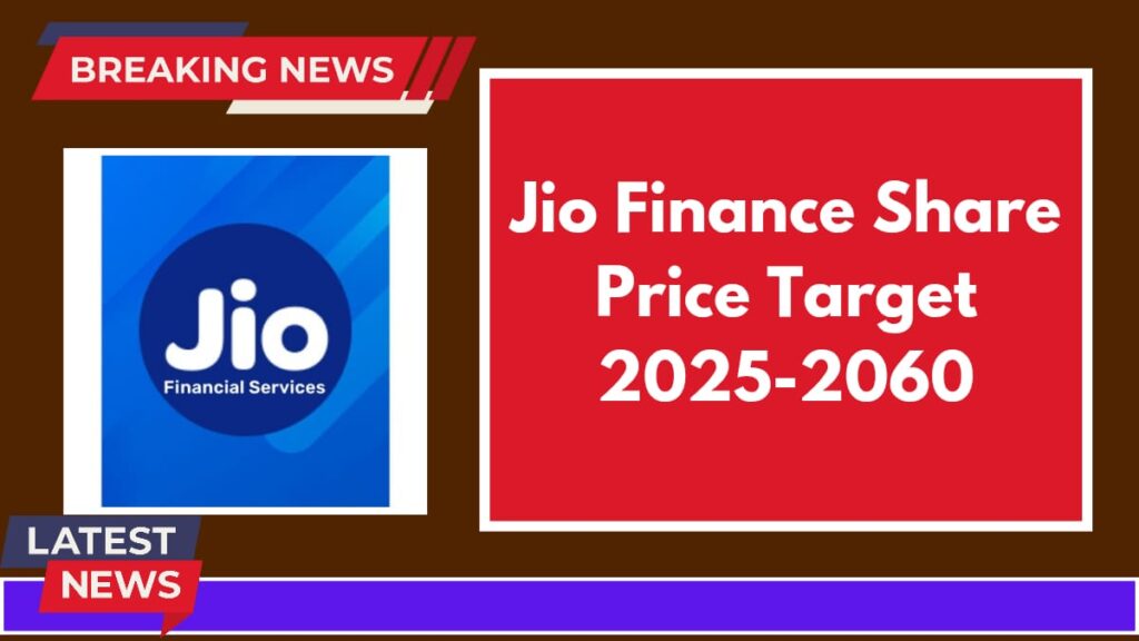 Jio Finance Share Price Target 2025,2030,2040,2050,2060