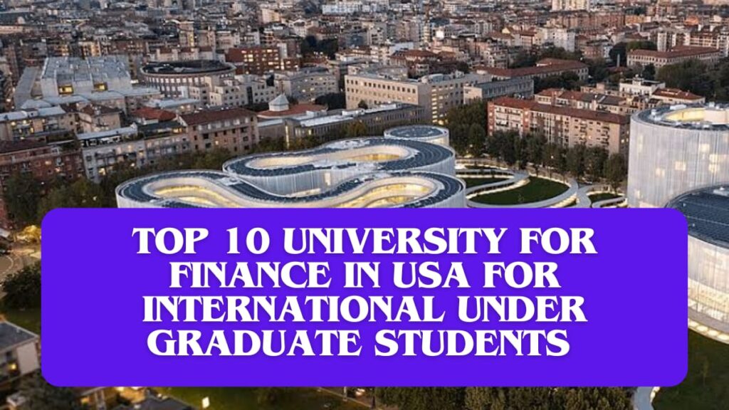 Top 10 Universities for Finance in the US for International Undergraduate Students